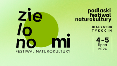 Zaproszenie na festiwal nanokultury "Zielono mi"